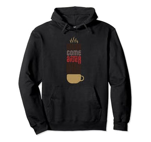 Ideas Came after Coffee Pullover Hoodie