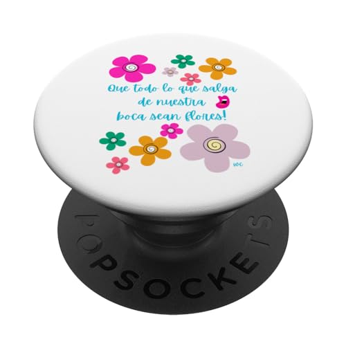 Que todo lo que salga de nuestra boca sean flores PopSockets Swappable PopGrip