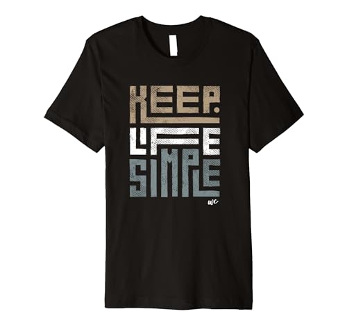 Keep Life Simple Premium T-Shirt