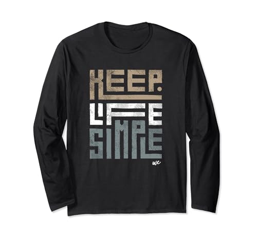 Keep Life Simple Long Sleeve T-Shirt
