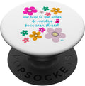 Que todo lo que salga de nuestra boca sean flores PopSockets Standard PopGrip