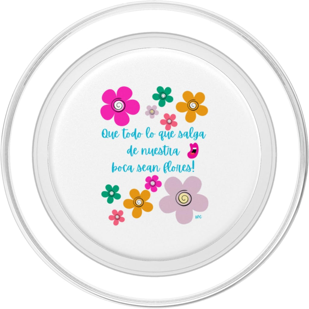 Que todo lo que salga de nuestra boca sean flores PopSockets Standard PopGrip