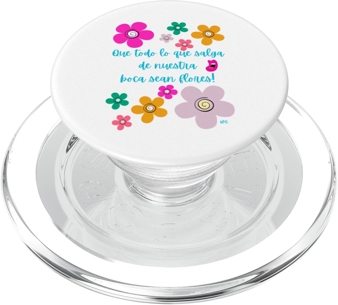 Que todo lo que salga de nuestra boca sean flores PopSockets Standard PopGrip