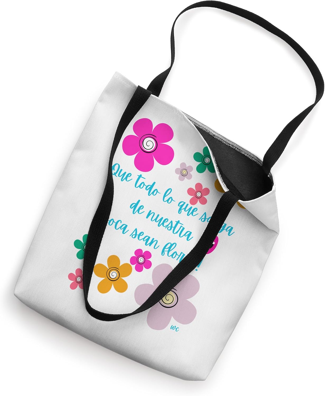 Que todo lo que salga de nuestra boca sean flores Tote Bag