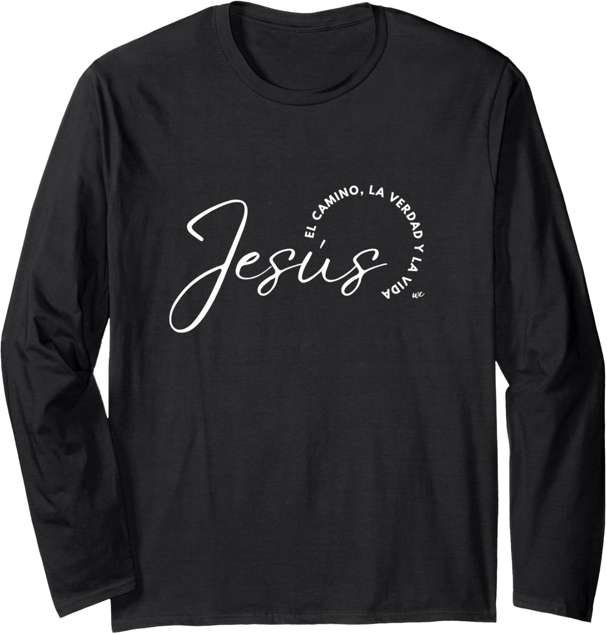 Jesus el camino, la verdad y la vida Camiseta de manga larga