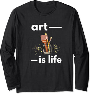 Art is life Long Sleeve T-Shirt