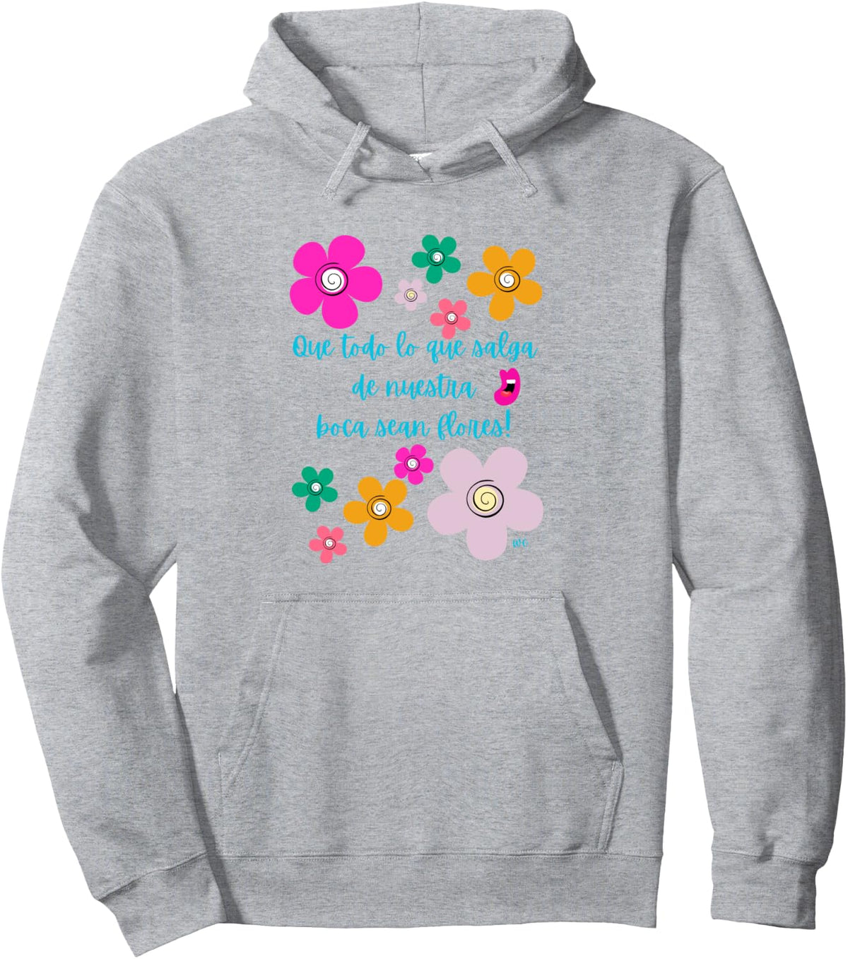 Que todo lo que salga de nuestra boca sean flores Sudadera con capucha