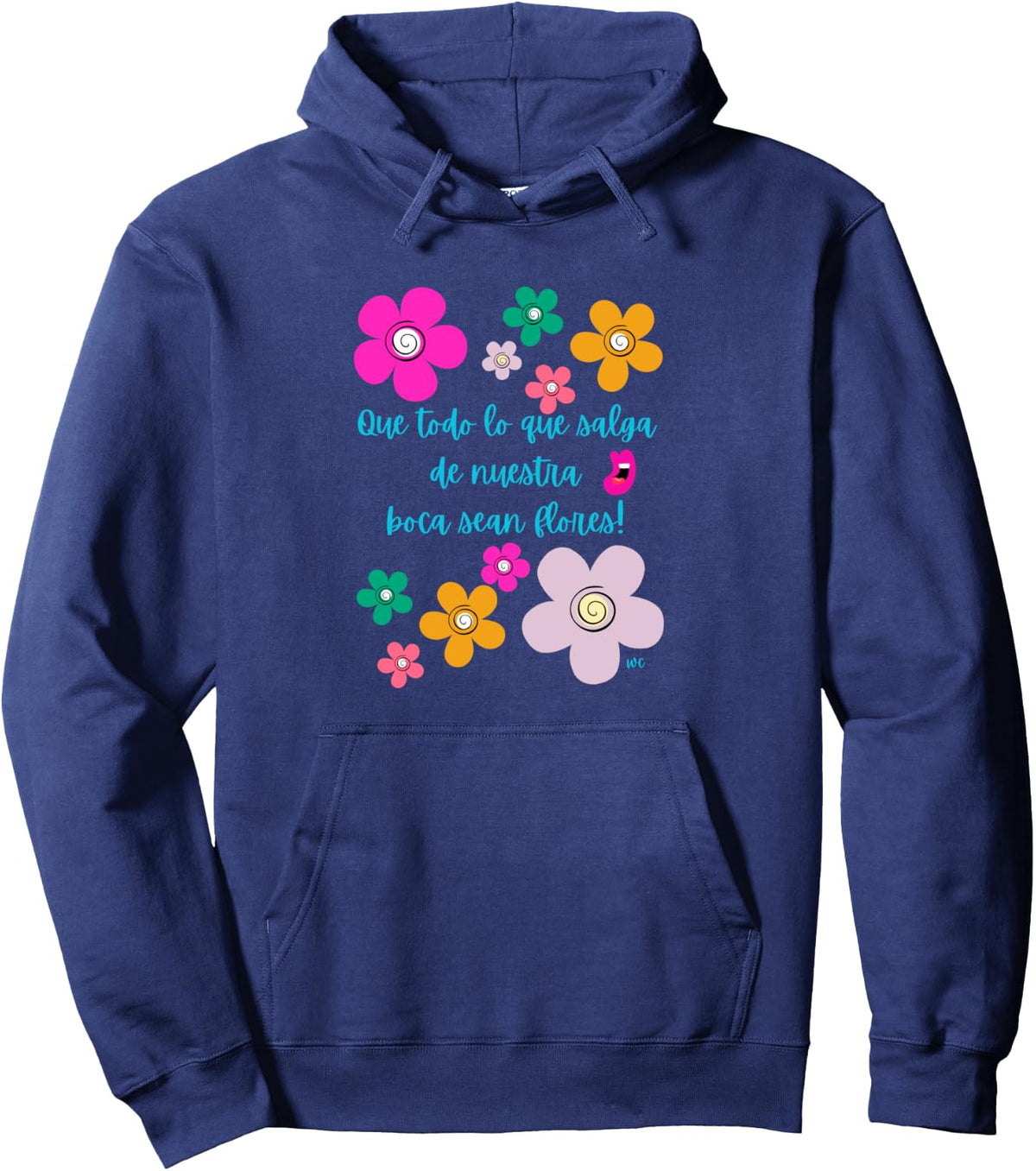 Que todo lo que salga de nuestra boca sean flores Sudadera con capucha
