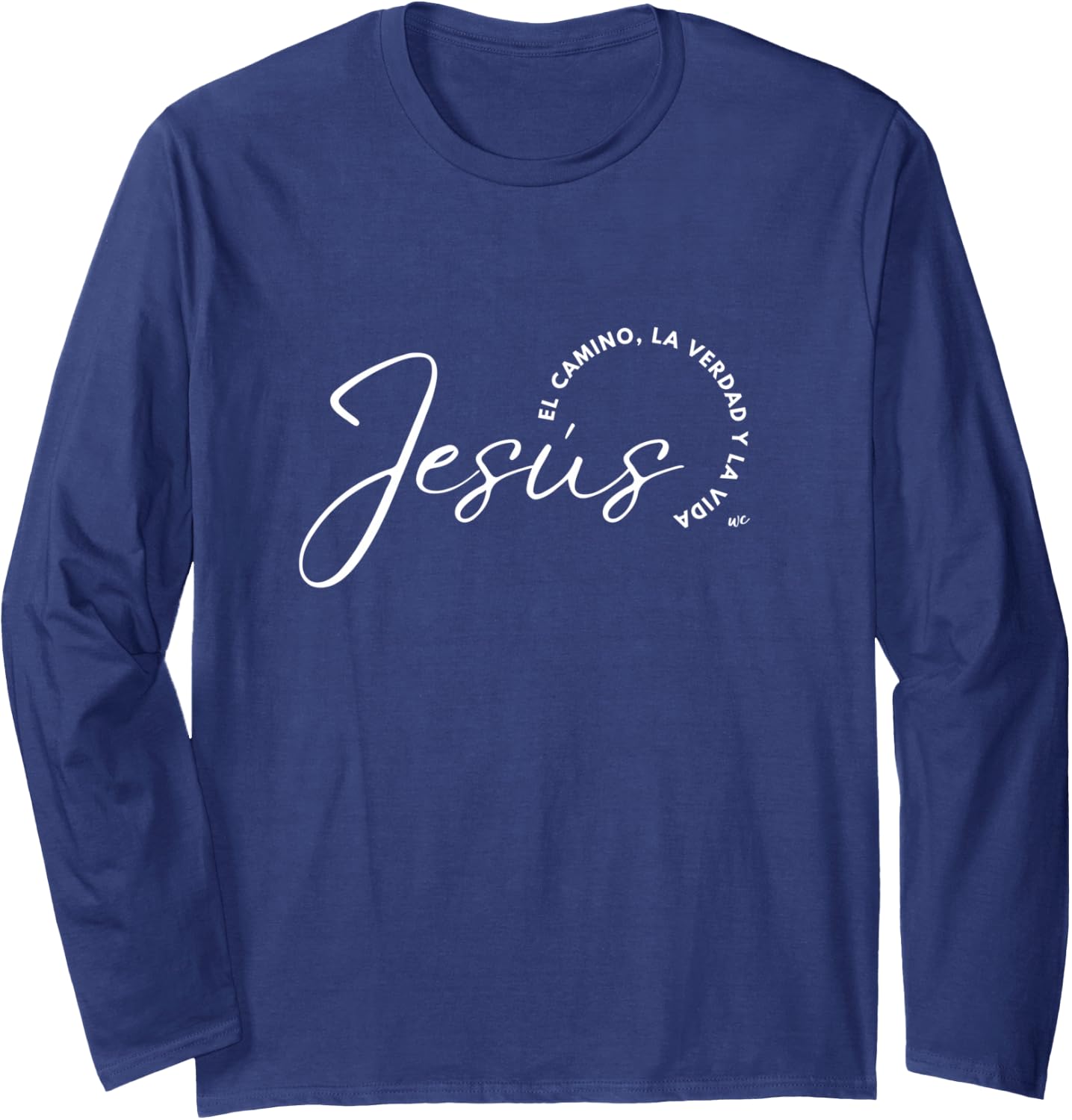 Jesus el camino, la verdad y la vida Camiseta de manga larga