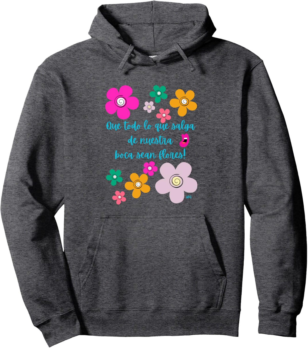 Que todo lo que salga de nuestra boca sean flores Sudadera con capucha