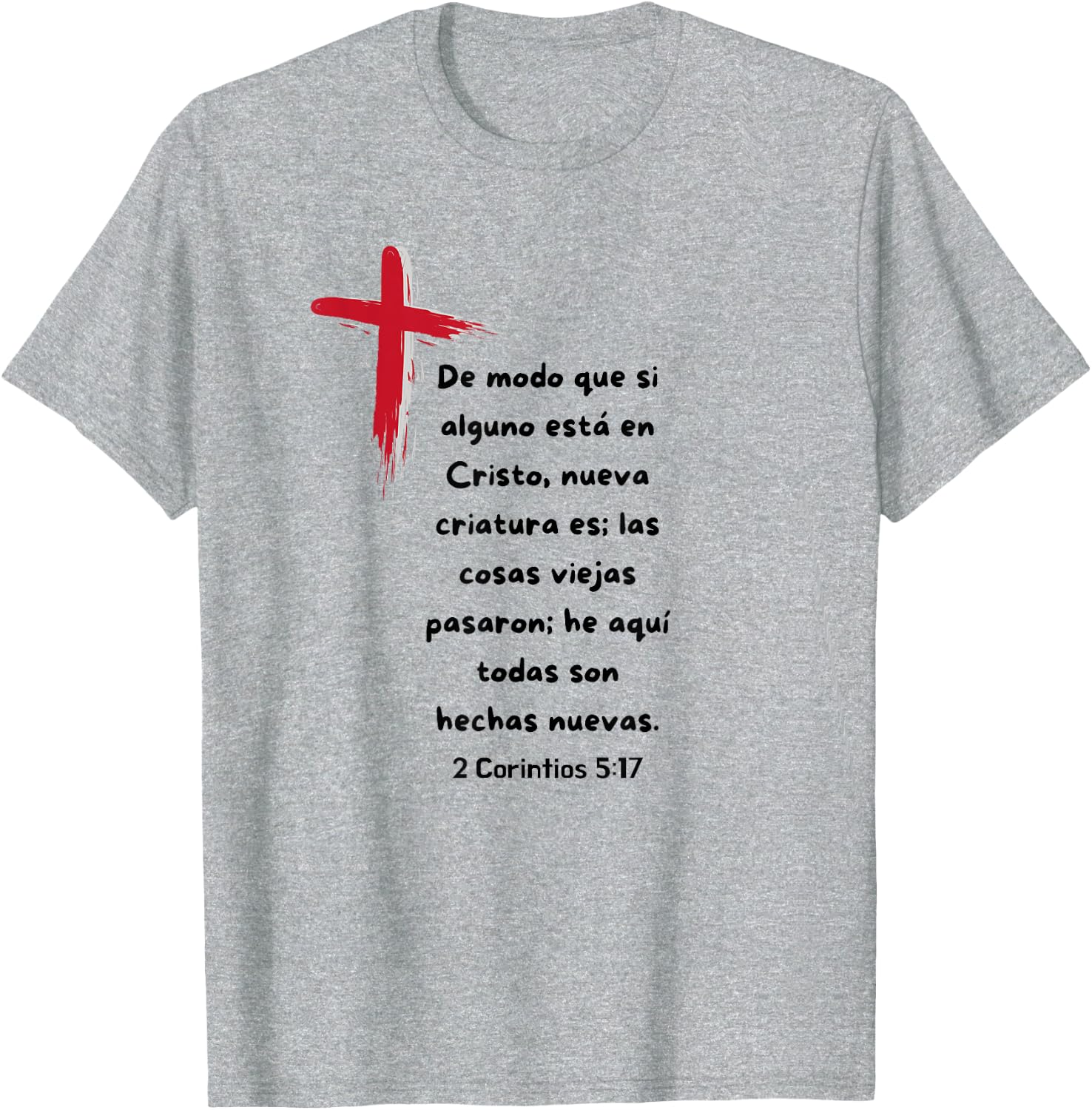 De modo que si alguno esta en Cristo nueva Criatura es.