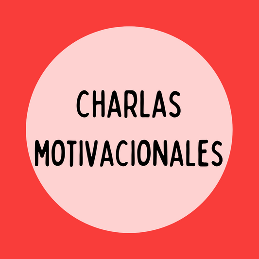 CHARLAS MOTIVACIONALES