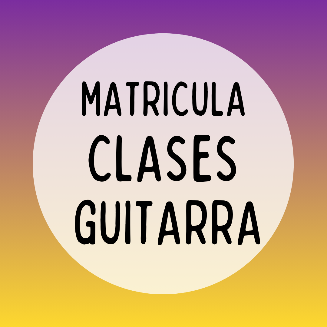 MATRICULA CLASES DE GUITARRA SABATINAS