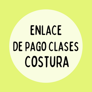 ENLACE DE PAGO MENSUAL PARA 2 CLASES DE COSTURA BASICA