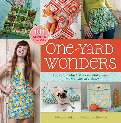 One-Yard Wonders: 101 Sewing Projects
